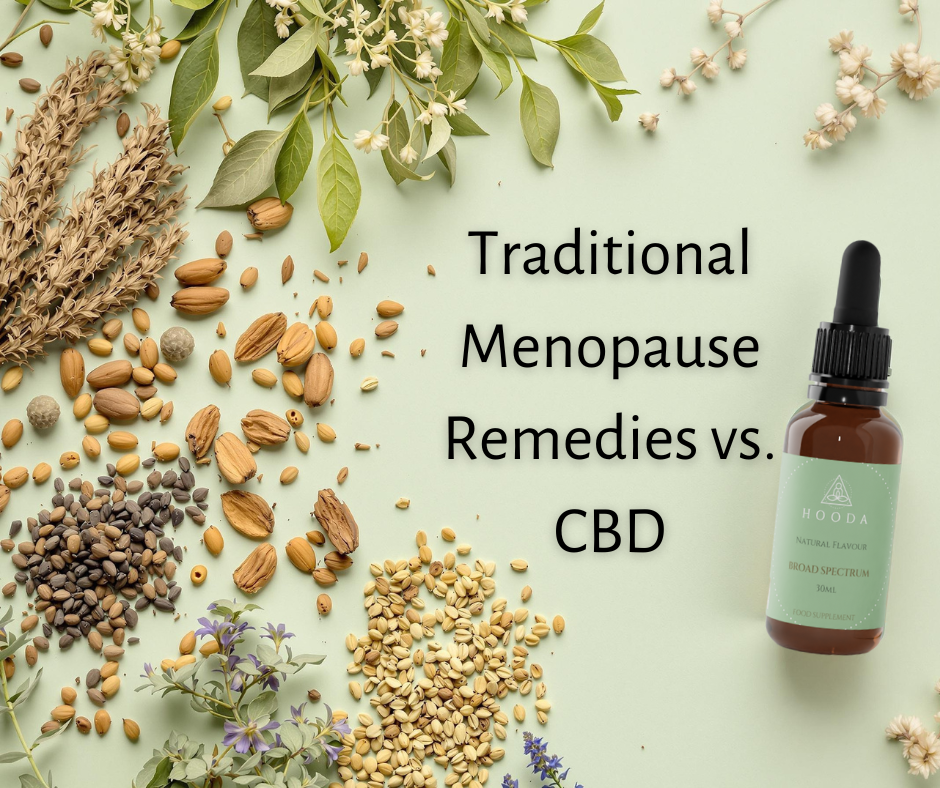 Traditional Menopause Remedies vs. CBD: Finding What Works for You
